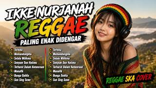 Download lagu KUMPULAN LAGU IKKE NURJANAH ALBUM TERBAIK REGGAE COVER - TERLENA | MUNAFIK | Cover by Cover Lagu FYP mp3