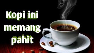Download lagu PAHITNYA KOPI HITAM - PUISI KOPI DAN ROKOK | MUSIKALISASI PUISI mp3