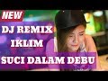 DJ NOFIN ASIA SUCI DALAM DEBU IKLIM REMIX FULL BASS 2019