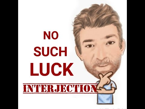 English Tutor Nick P Interjections (131) No Such Luck