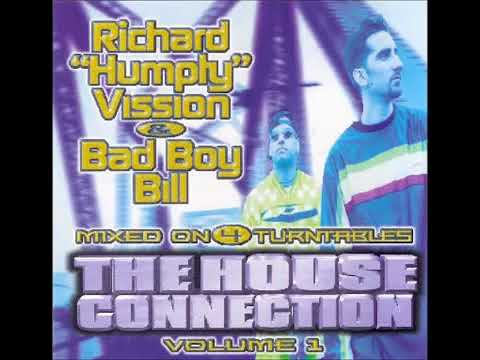 Richard Humpty Vission & Bad Boy Bill The House Connection Vol 1