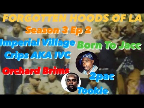 FORGOTTEN LA HOODS: Imperial Village Crips, Orchard Brims, Born 2 Jack. Season 3 Ep. 2