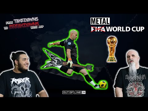 If there was a Metal World Cup - From Takedowns To Breakdowns