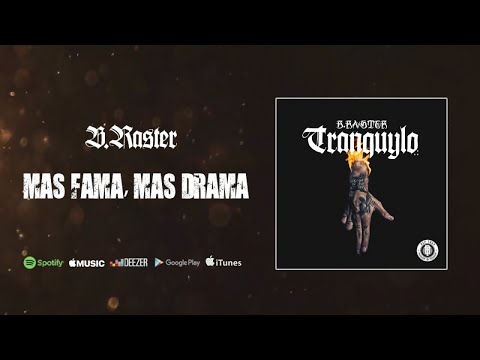 B Raster - Mas Fama, Mas Drama (Audio Oficial)