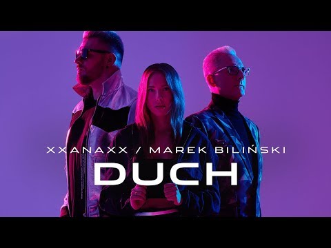 XXANAXX / MAREK BILIŃSKI - Duch [Official Music Video]