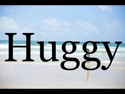 How To Pronounce Huggy🌈🌈🌈🌈🌈🌈Pronunciation Of Huggy