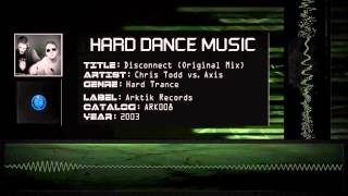 Chris Todd vs. Axis - Disconnect (Original Mix) [HQ]