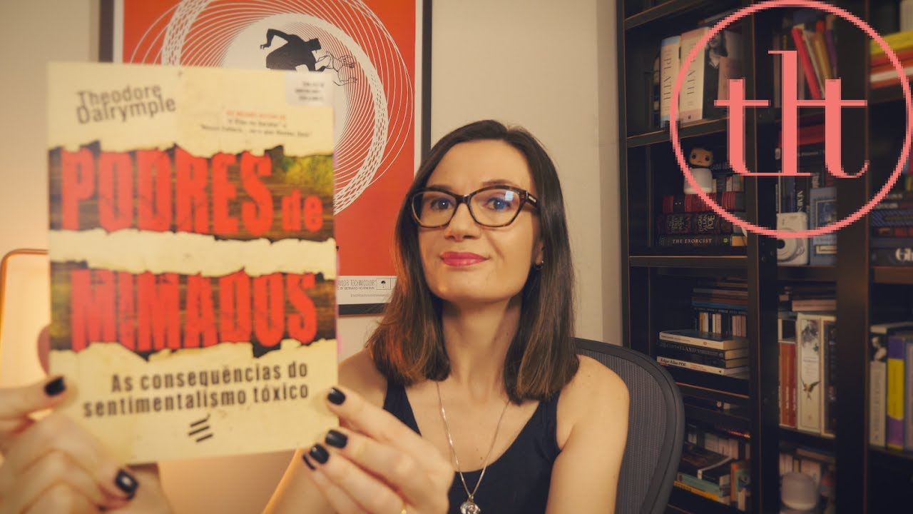 Podres de Mimados (Theodore Dalrymple)🏴󠁧󠁢󠁥󠁮󠁧󠁿 | Tatiana Feltrin