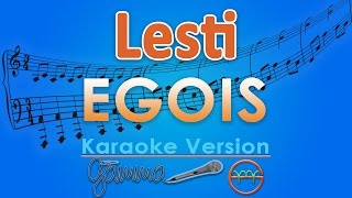 Lesti - Egois (Karaoke Lirik Tanpa Vokal) by GMusic