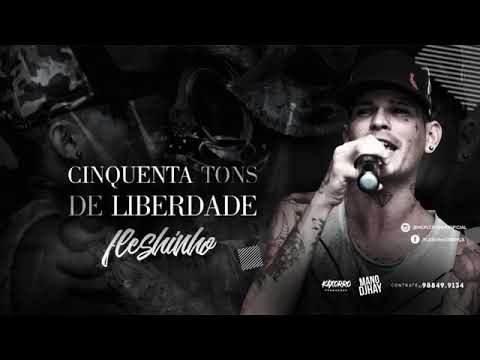MC FLESHINHO-CIQUENTA TONS DE  LIBERDADA-MUSICA NOVA 2018