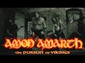 Amon Amarth "The Pursuit Of Vikings" (OFFICIAL ...