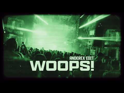 Woops (Anderex Edit)