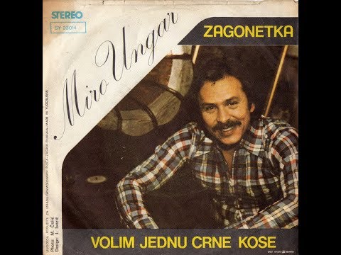 Miro Ungar – Volim Jednu Crne Kose *1976* /// *vinyl*