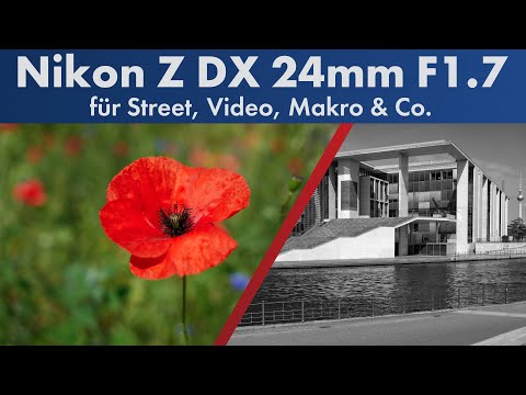 Die erste Nikon-Z-Festbrennweite für APS-C | Nikkor Z DX 24 mm f/1.7 im Test [Deutsch]