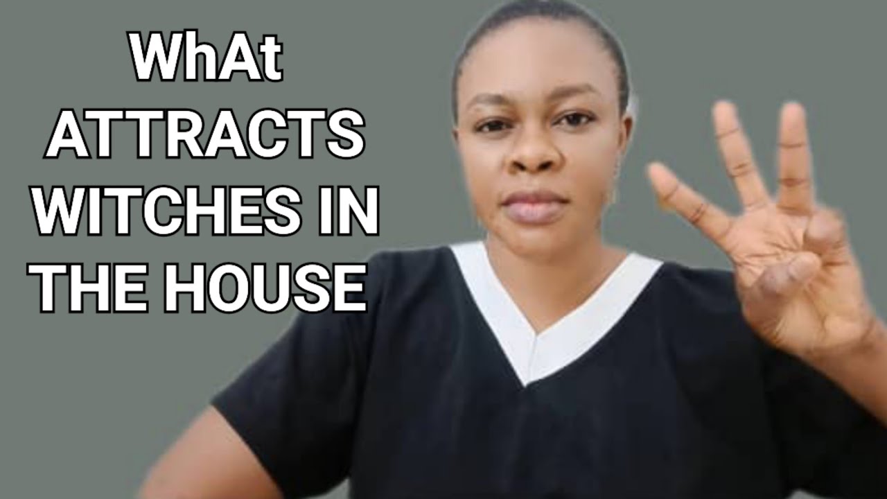 OBJECTS In The House That Attracts Witches - Remove Them Now