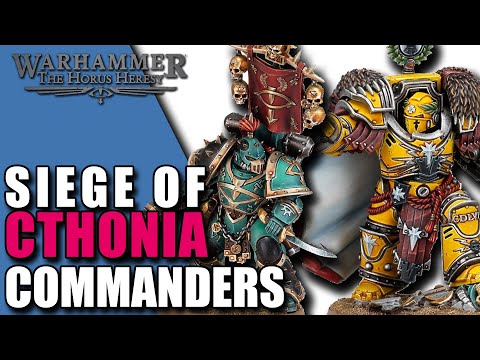 Horus Heresy SIEGE OF CTHONIA commanders are on the way!