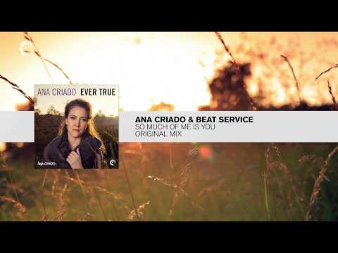 Ana Criado & Beat Service - So Much For Me Is You (Original Mix) FULL