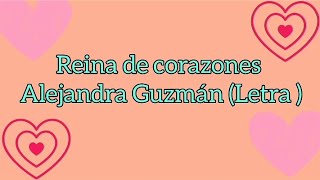 Reina de corazones - Alejandra Guzmán//letra