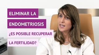 ¿Es posible recuperar la fertilidad después de una laparoscopia para eliminar la endometriosis