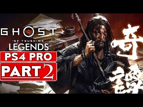 GHOST OF TSUSHIMA LEGENDS Gameplay Walkthrough Part 2 [1080P HD PS4 PRO] - No Commentary