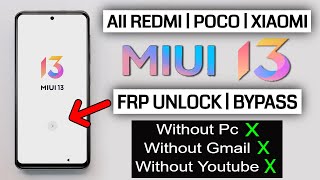 All Redmi/Poco/Xiaomi Miui 13 Google Account Bypass 2022 Unlock Frp Without Pc/Without Gmail