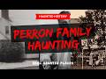 The Perron House Haunting The Complete True Story Behind The Conjuring