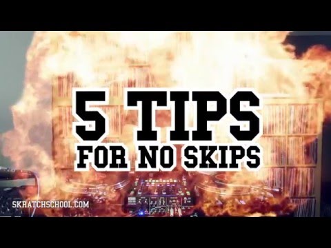 5 Tips For No Skips | Skratch School