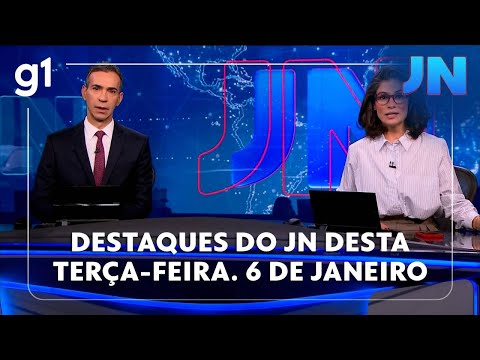 Jornal Nacional: veja os destaques do JN desta terça-feira, 6 de janeiro