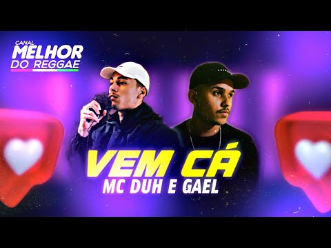 REGGAE REMIX 2022 | MC' Duh e Gael | Vem cá | Prod. NCS BAIÃO | MDR