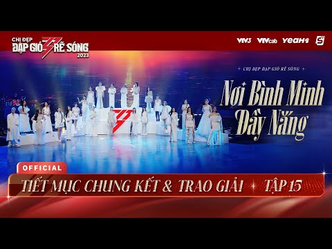 Nơi Bình Minh Đầy Nắng - 25 Chị Đẹp live at Chung Kết & Trao Giải Chị Đẹp Đạp Gió Rẽ Sóng 2023