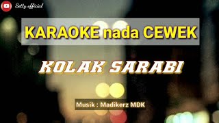 Download lagu KARAOKE LAGU MINANG || KOLAK SARABI || Cipt. Asben || NADA CEWEK || Versi Joget Wakatobi mp3