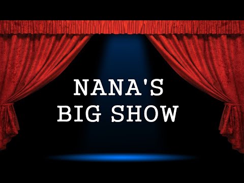 Nana's Big Show - Custom Character Showcase