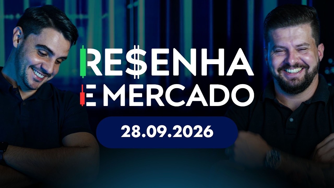 RESENHA E MERCADO: 28/09/2026 (com @marcomonteirof e @Rafael.Pintocnpi)