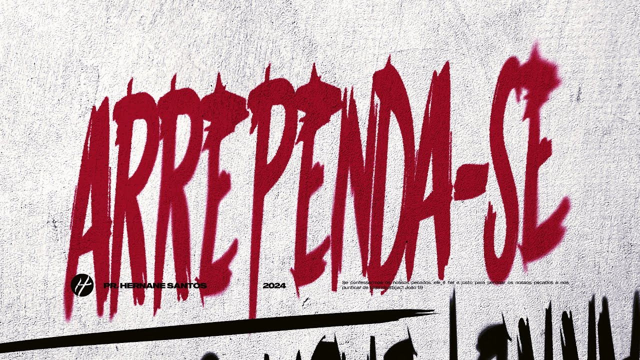 ARREPENDA-SE - Pr. Hernane Santos