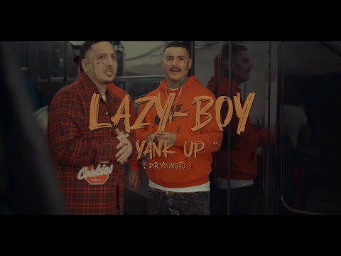 Lazy-Boy - Yank Up [Official Music Video] Shot By YoungTC