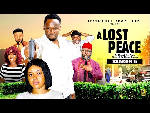 A LOST PEACE (SEASON 5) - 2025 Latest Nigerian Nollywood Movie ||Trending Nollywood Movie
