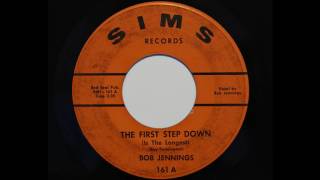 Bob Jennings - The First Step Down (Is The Longest) (Sims 161)
