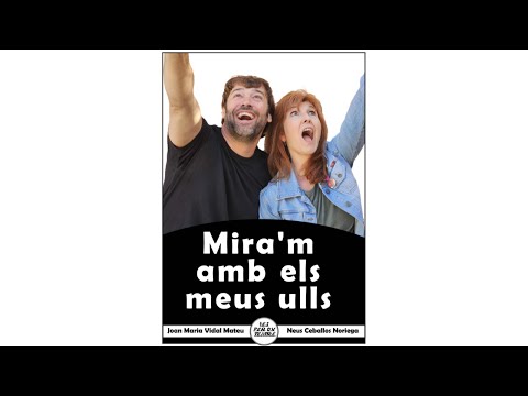 Trailer "Mira'm amb els meus ulls" Ves per on Teatre