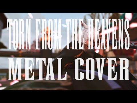 FFXIV: Torn From The Heavens (Metal Cover)