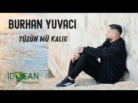 Burhan Yuvacı Yüzün Mü Kalır
