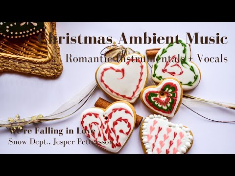 We're Falling in Love | Snow Dept., Jesper Pettersson | Christmas Romantic Instrumentals + Vocals