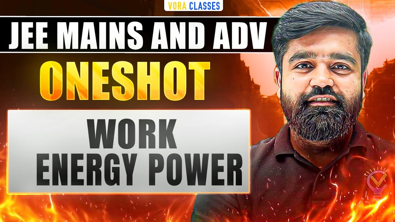 WORK, ENERGY & POWER in One Shot: All Concepts and PYQs Covered| JEE Main and Advanced