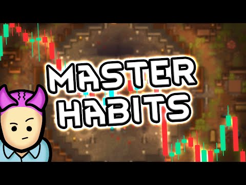 The Master Habits Of Rimworld