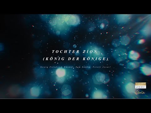 Tochter Zion (Der König der Könige) I Feiert Jesus! Gloria I Sam Samba
