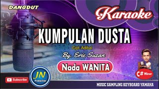 Download lagu Kumpulan Dusta_Karaoke Dangdut Keyboard_Nada Wanita_By. Erie Suzan mp3
