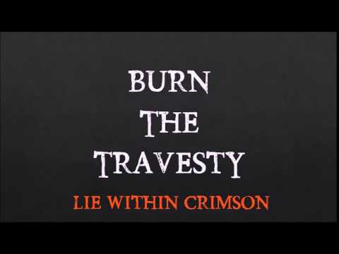 Burn The Travesty - Lie Within Crimson [Demo]