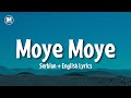 Moye Moye English Lyrics New Trending Song Teya Dora Džanum