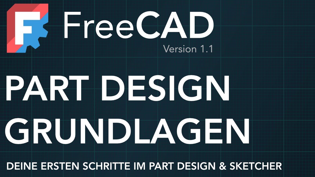 FreeCAD Grundlagen: Deine ersten Schritte im Sketcher & Part Design (Einsteiger-Tutorial)