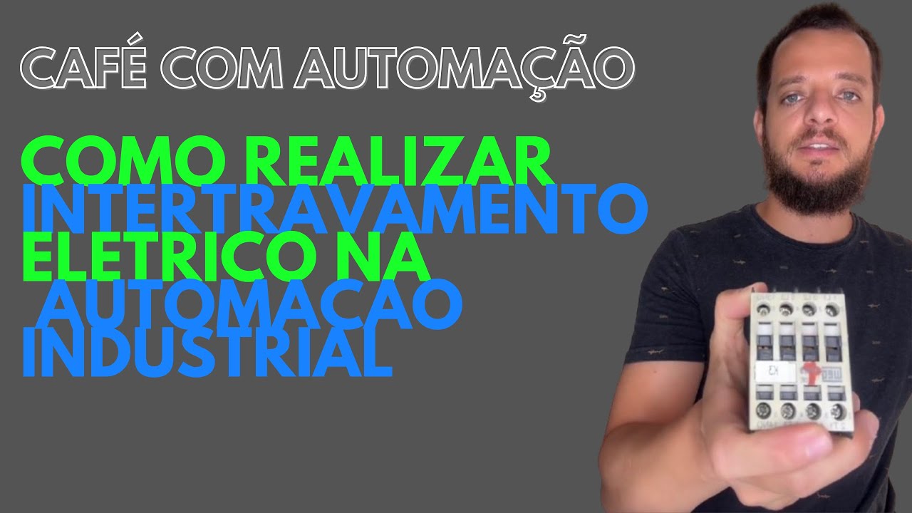 Como realizar um intertravamento elétrico na automação industrial?