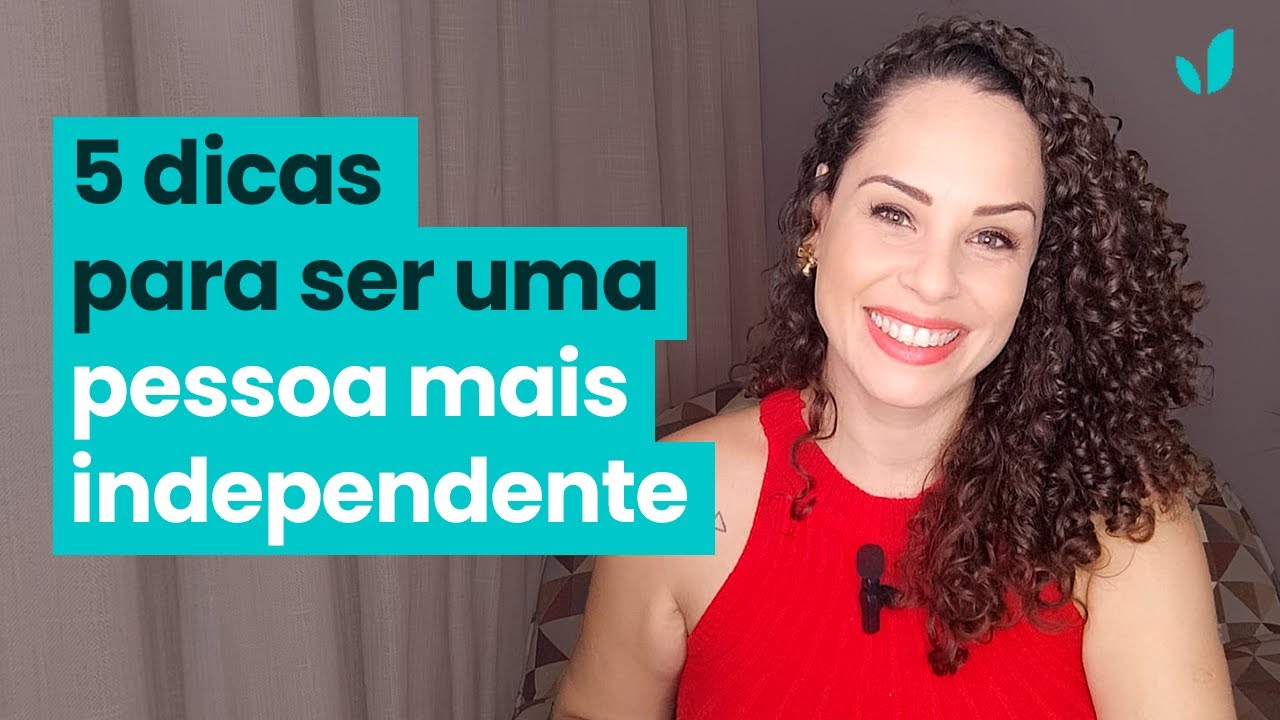 Como ser mais independente? | Jhanda Siqueira